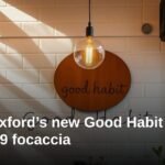 Inside Oxford’s new Good Habit cafe selling £9 focaccia